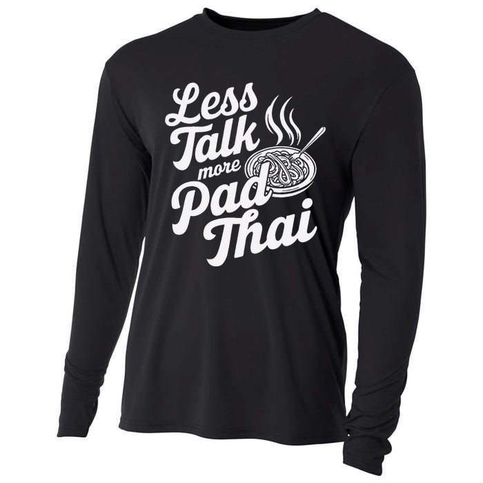 Less Talk More Pad Thai Funny Humor Food Text Joke Cooling Performance Long Sleeve Crew