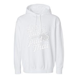 Less Talk More Pad Thai Funny Humor Food Text Joke Garment-Dyed Fleece Hoodie