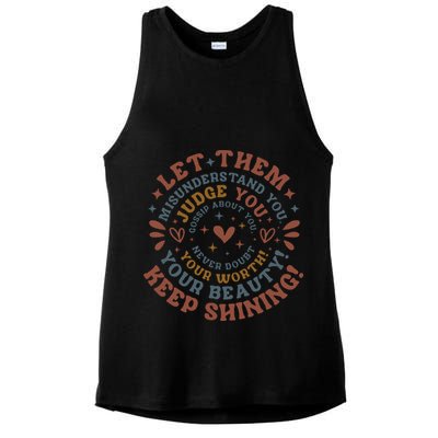 Let Them Misunderstand You Judge You Gossip About You Ladies PosiCharge Tri-Blend Wicking Tank