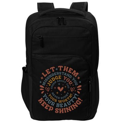 Let Them Misunderstand You Judge You Gossip About You Impact Tech Backpack