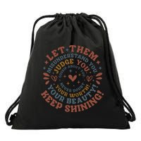 Let Them Misunderstand You Judge You Gossip About You Drawstring Bag