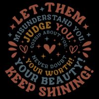Let Them Misunderstand You Judge You Gossip About You 16 in Basic Backpack