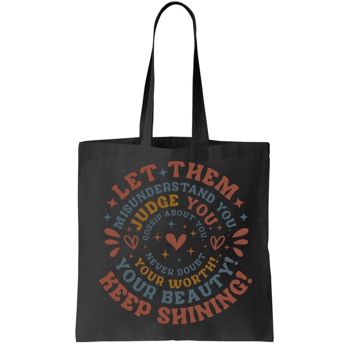 Let Them Misunderstand You Judge You Gossip About You Bag