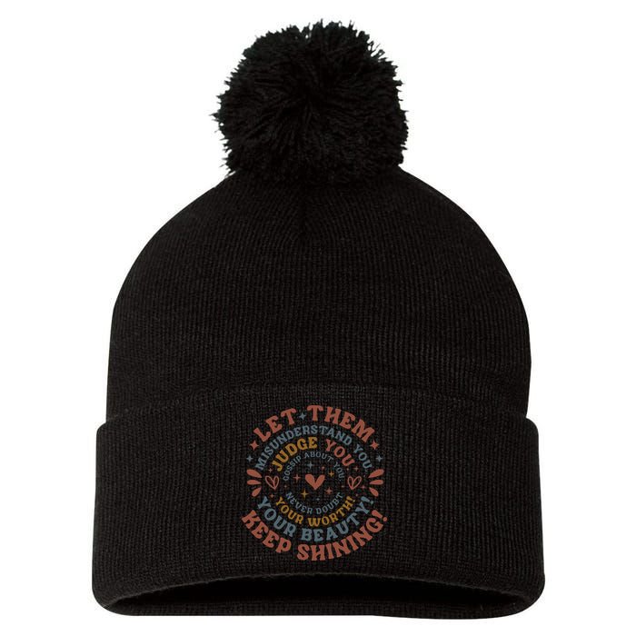 Let Them Misunderstand You Judge You Gossip About You Pom Pom 12in Knit Beanie