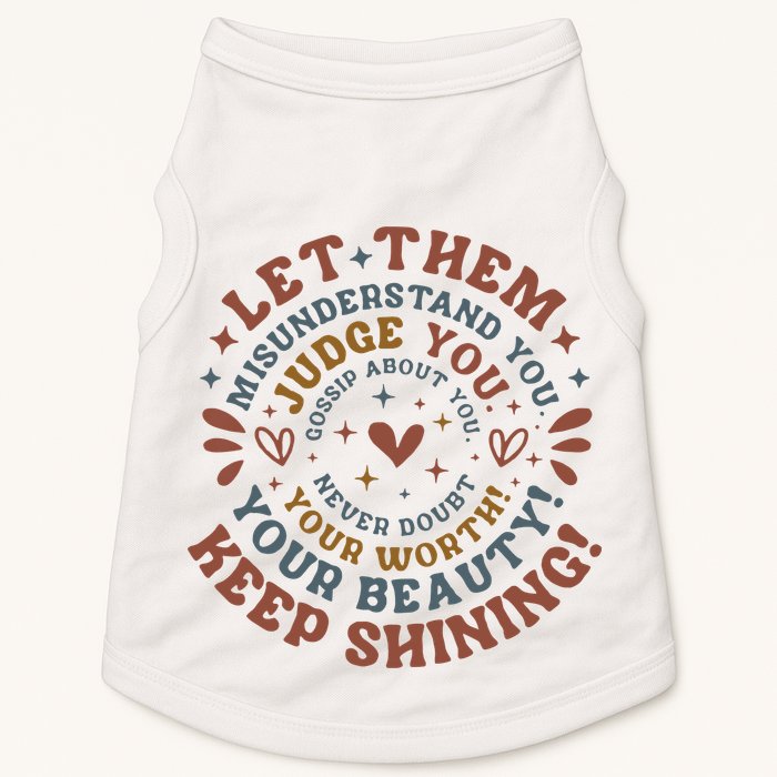 Let Them Misunderstand You Judge You Gossip About You Doggie Tank