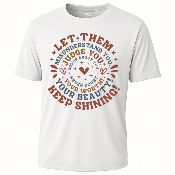 Let Them Misunderstand You Judge You Gossip About You Performance Shirt