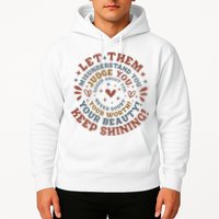 Let Them Misunderstand You Judge You Gossip About You Hoodie