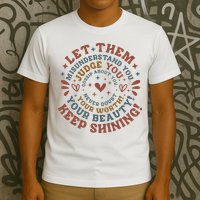 Let Them Misunderstand You Judge You Gossip About You T-Shirt