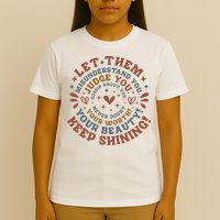 Let Them Misunderstand You Judge You Gossip About You T-Shirt