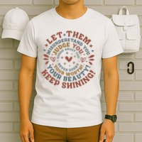 Let Them Misunderstand You Judge You Gossip About You T-Shirt