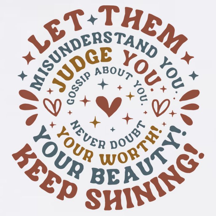 Let Them Misunderstand You Judge You Gossip About You T-Shirt
