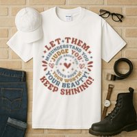Let Them Misunderstand You Judge You Gossip About You Tall T-Shirt