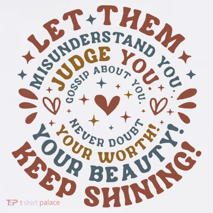 Let Them Misunderstand You Judge You Gossip About You Button