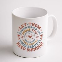 Let Them Misunderstand You Judge You Gossip About You Mug