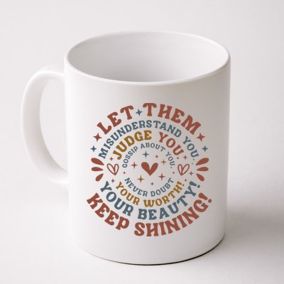 Let Them Misunderstand You Judge You Gossip About You Mug