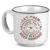 Let Them Misunderstand You Judge You Gossip About You 15oz Campfire Ceramic Mug
