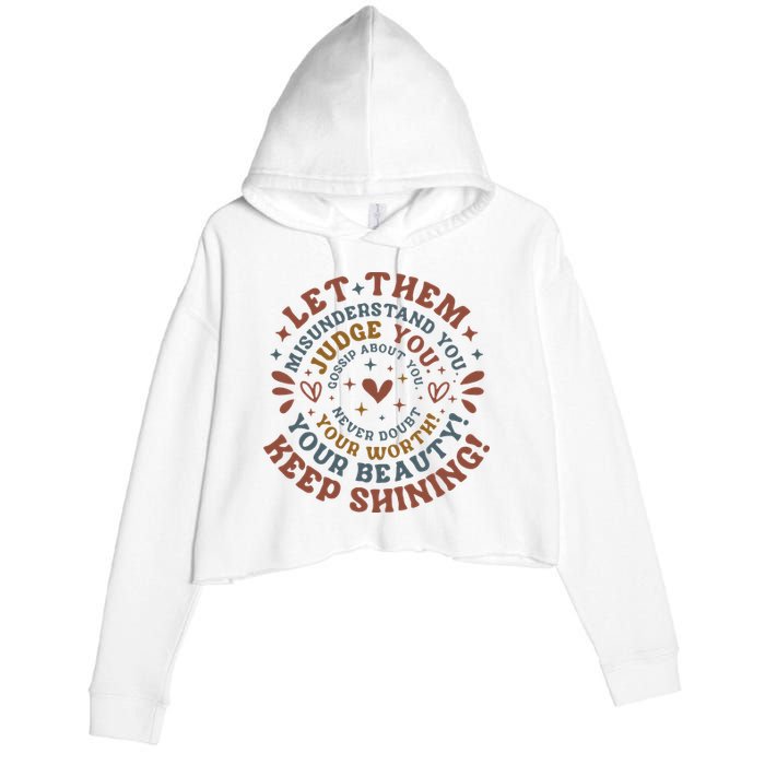 Let Them Misunderstand You Judge You Gossip About You Crop Fleece Hoodie