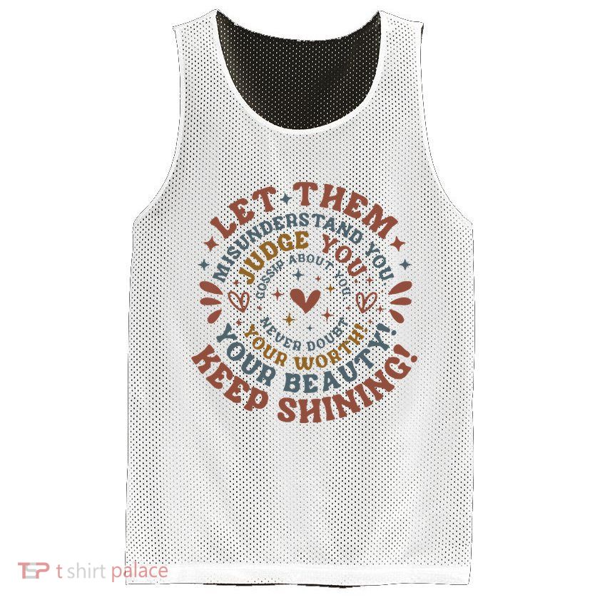 Let Them Misunderstand You Judge You Gossip About You Mesh Reversible Basketball Jersey Tank