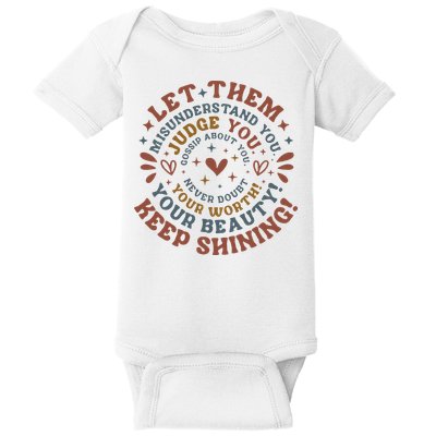 Let Them Misunderstand You Judge You Gossip About You Baby Bodysuit