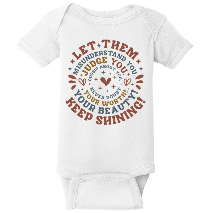Let Them Misunderstand You Judge You Gossip About You Baby Bodysuit