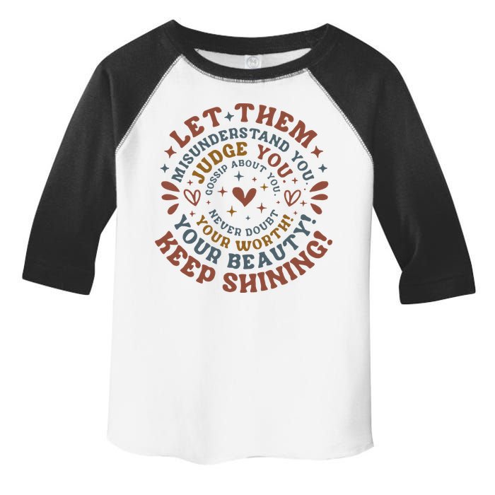 Let Them Misunderstand You Judge You Gossip About You Toddler Fine Jersey T-Shirt