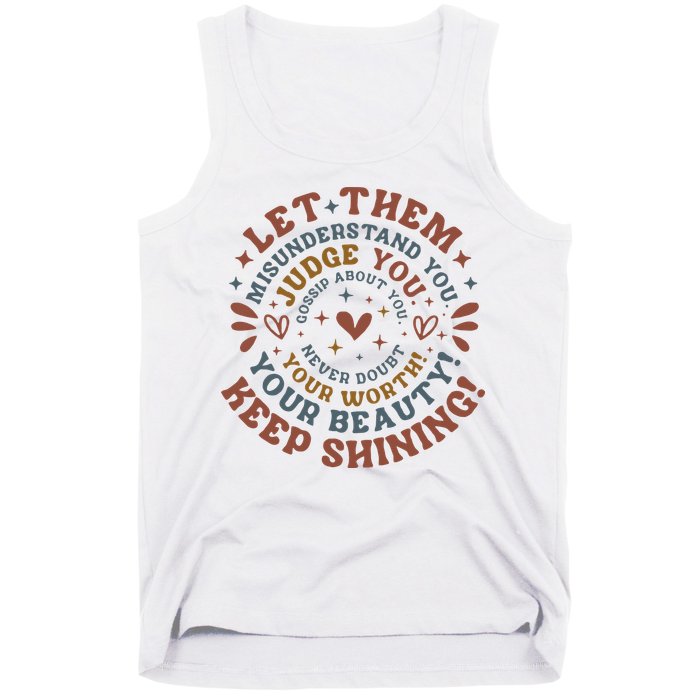 Let Them Misunderstand You Judge You Gossip About You Tank Top
