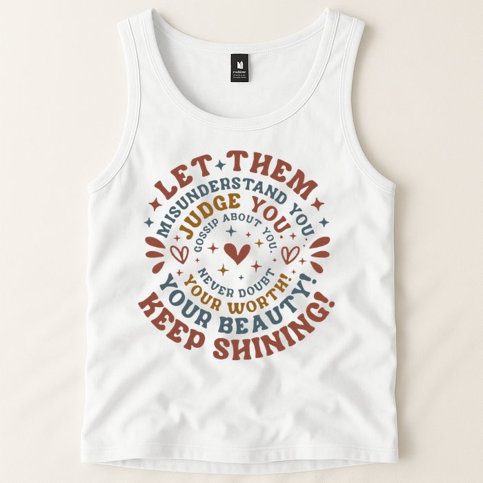 Let Them Misunderstand You Judge You Gossip About You Tank Top
