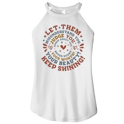 Let Them Misunderstand You Judge You Gossip About You Women's Perfect Tri Rocker Tank
