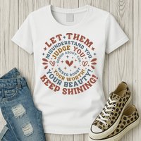 Let Them Misunderstand You Judge You Gossip About You Womens T-Shirt