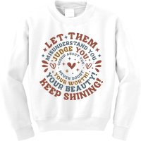 Let Them Misunderstand You Judge You Gossip About You Kids Sweatshirt