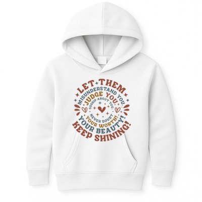 Let Them Misunderstand You Judge You Gossip About You Kids Hoodie
