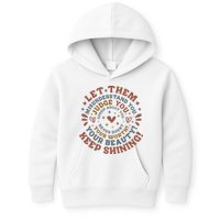 Let Them Misunderstand You Judge You Gossip About You Kids Hoodie