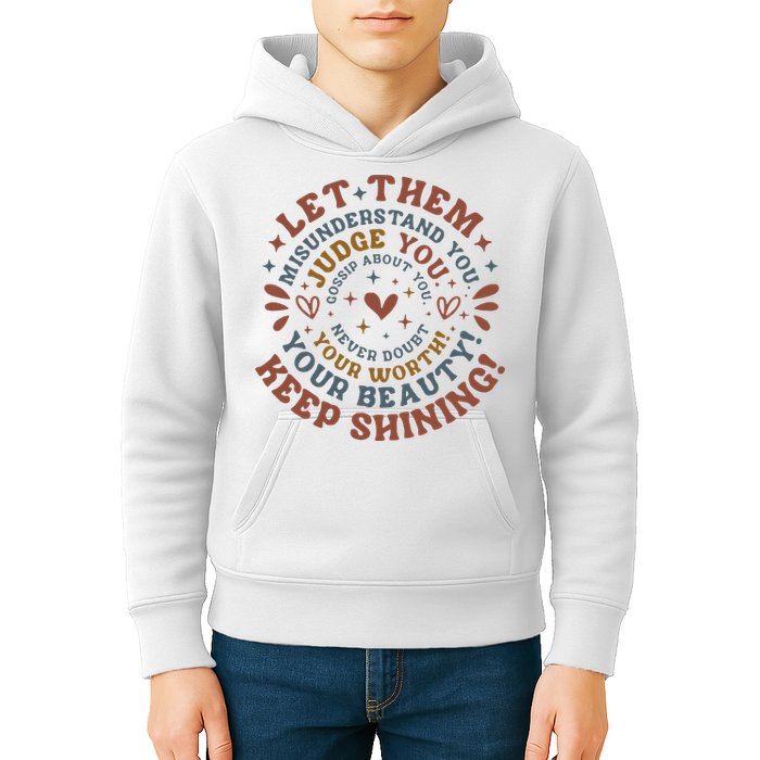 Let Them Misunderstand You Judge You Gossip About You Kids Hoodie