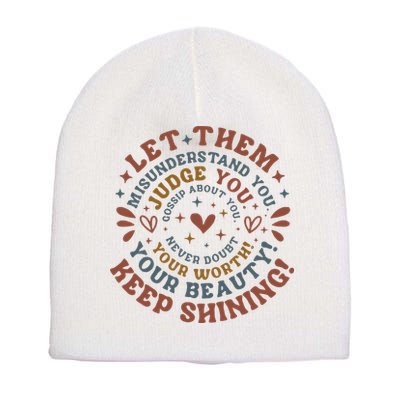 Let Them Misunderstand You Judge You Gossip About You Short Acrylic Beanie