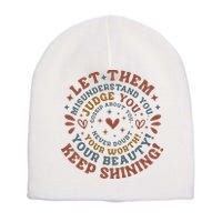 Let Them Misunderstand You Judge You Gossip About You Short Acrylic Beanie