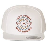 Let Them Misunderstand You Judge You Gossip About You Wool Snapback Cap
