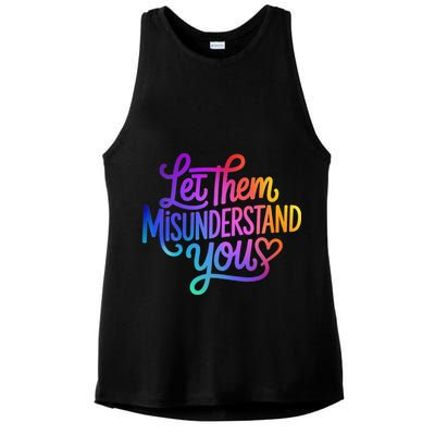 Let Them Misunderstand You Funny Mental Health Ladies PosiCharge Tri-Blend Wicking Tank