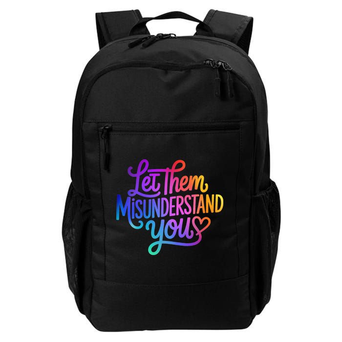 Let Them Misunderstand You Funny Mental Health Backpack