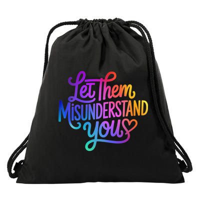 Let Them Misunderstand You Funny Mental Health Drawstring Bag