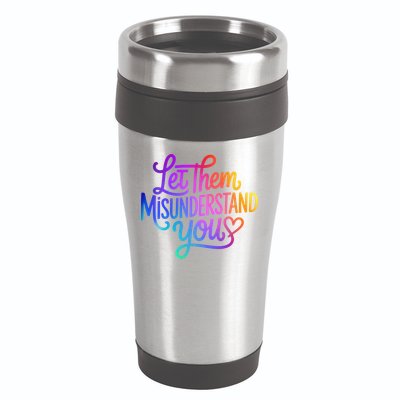 Let Them Misunderstand You Funny Mental Health 16oz Travel Tumbler