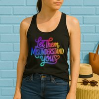 Let Them Misunderstand You Funny Mental Health Womens Tank Top