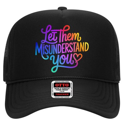 Let Them Misunderstand You Funny Mental Health Hat