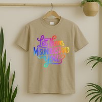 Let Them Misunderstand You Funny Mental Health T-Shirt