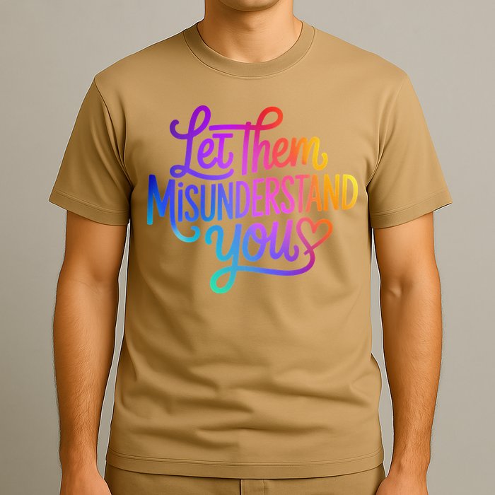 Let Them Misunderstand You Funny Mental Health T-Shirt