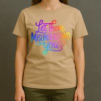 Let Them Misunderstand You Funny Mental Health T-Shirt