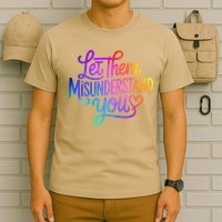 Let Them Misunderstand You Funny Mental Health T-Shirt