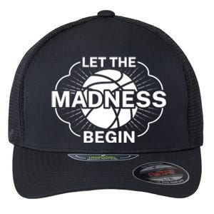 Let The Madness Begin March Madness Flexfit Unipanel Trucker Cap