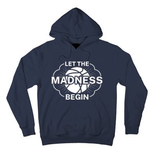 Let The Madness Begin March Madness Hoodie