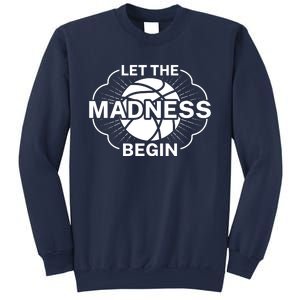 Let The Madness Begin March Madness Sweatshirt