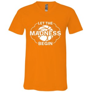 Let The Madness Begin March Madness V-Neck T-Shirt